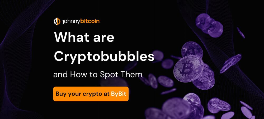 What are Crypto Bubbles and How to Spot Them