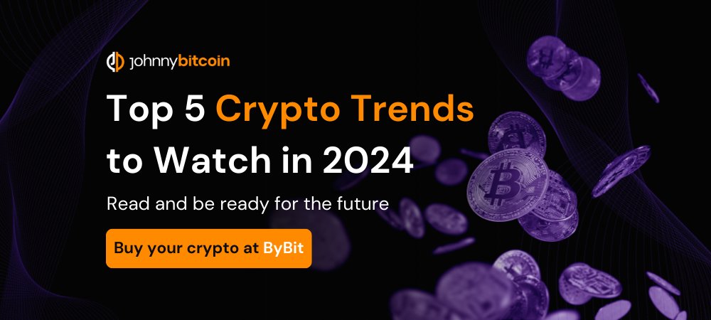 Top 5 Crypto Trends to Watch in 2024