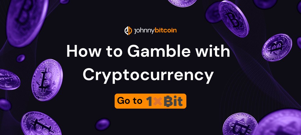 How to Gamble with Cryptocurrency